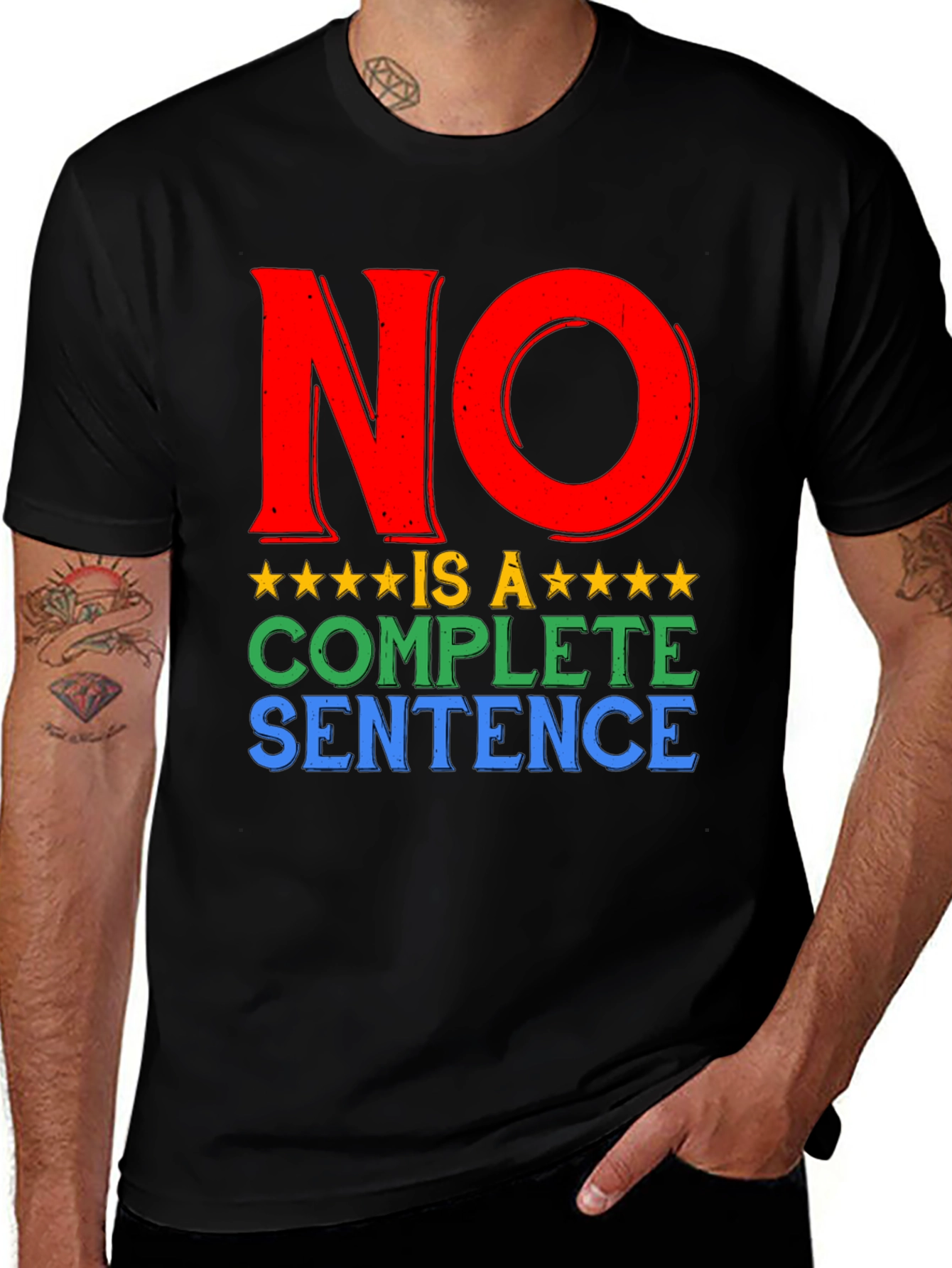 No is a Complete Sentence Graphic T-Shirt