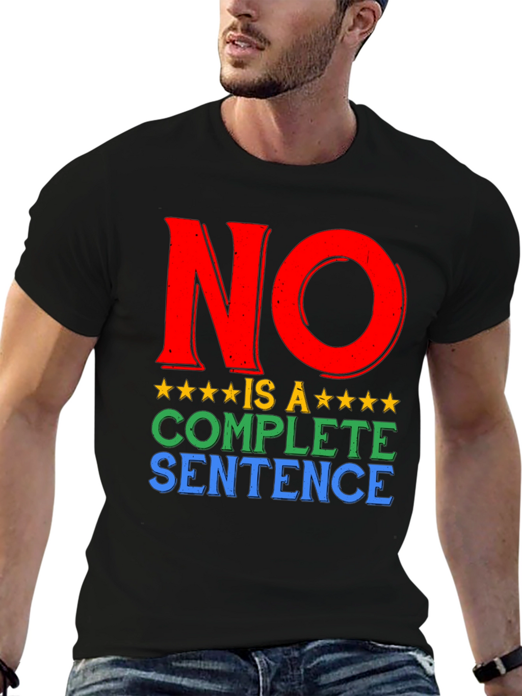 No is a Complete Sentence Graphic T-Shirt