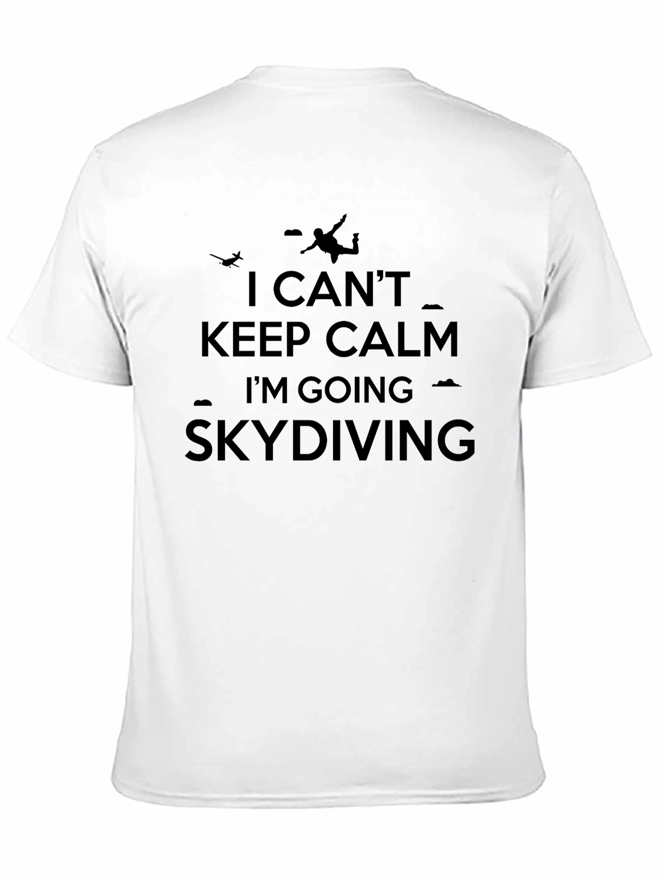 Skydiving T-Shirt: I Cant Keep Calm