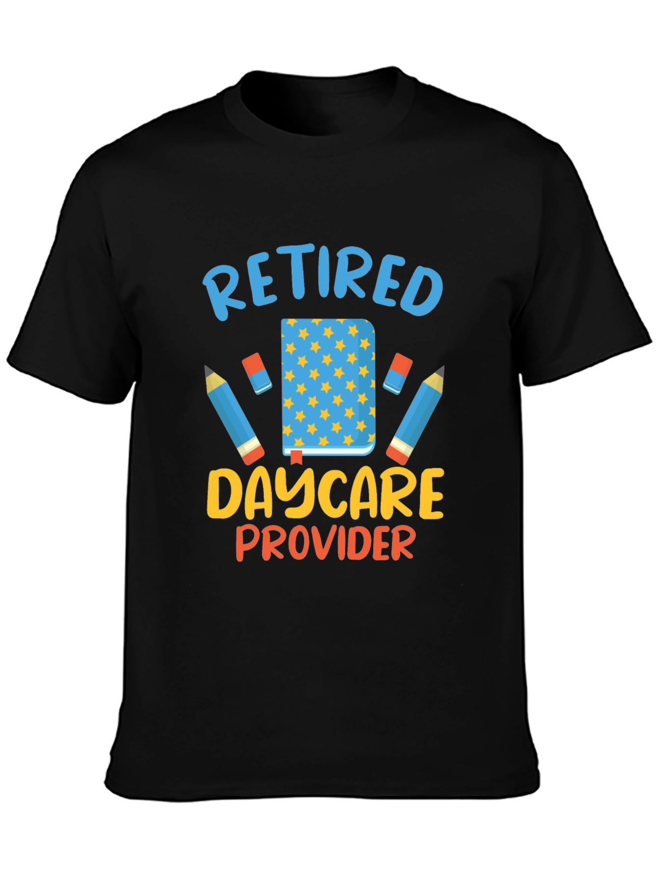 Retired Daycare Provider T-Shirt