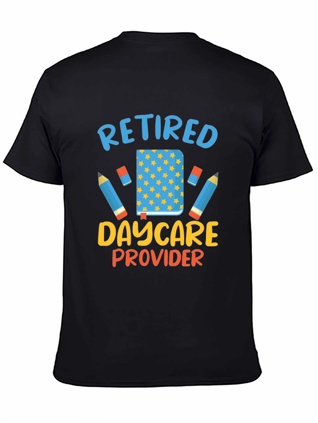 Retired Daycare Provider T-Shirt