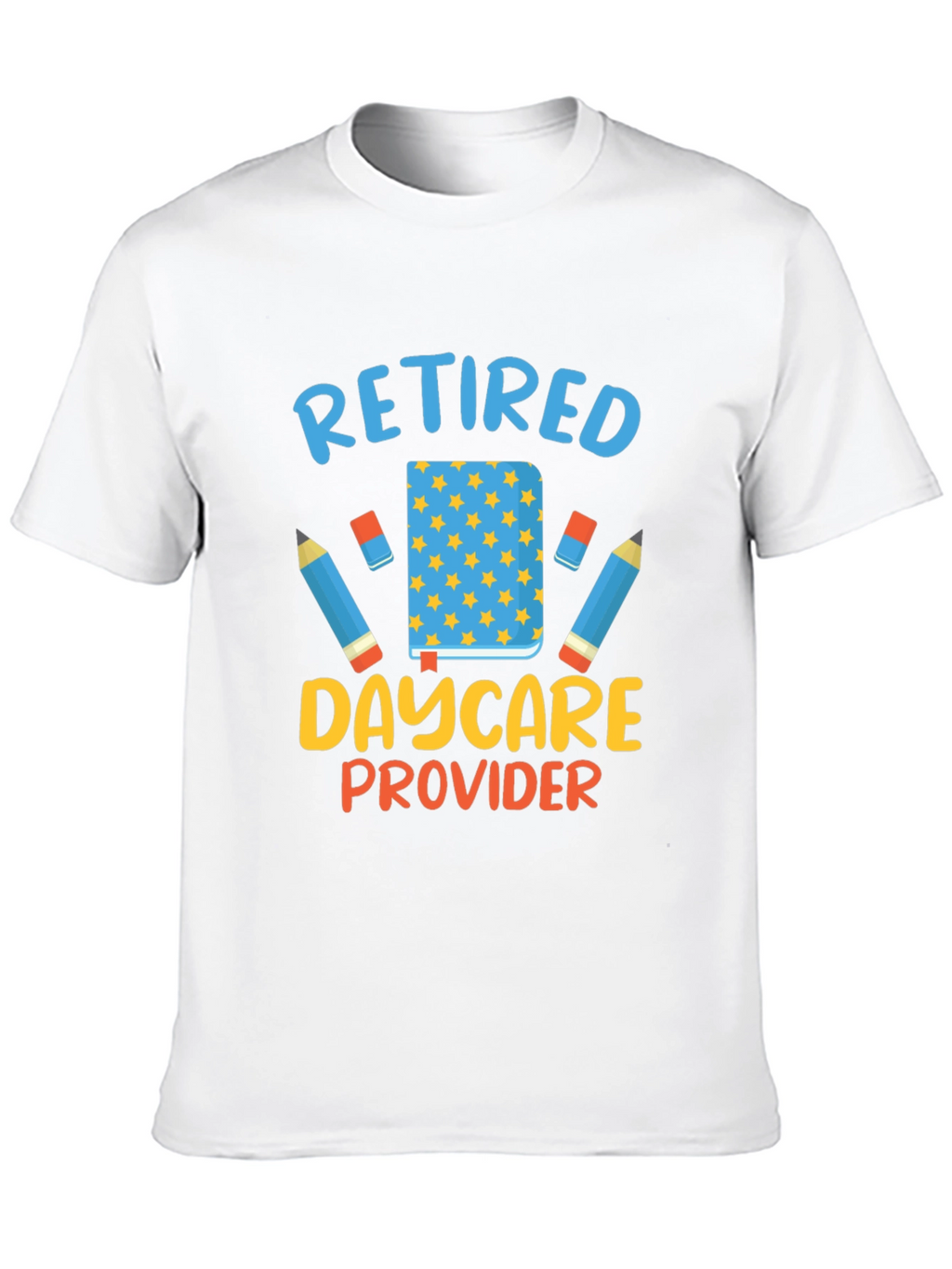 Retired Daycare Provider T-Shirt
