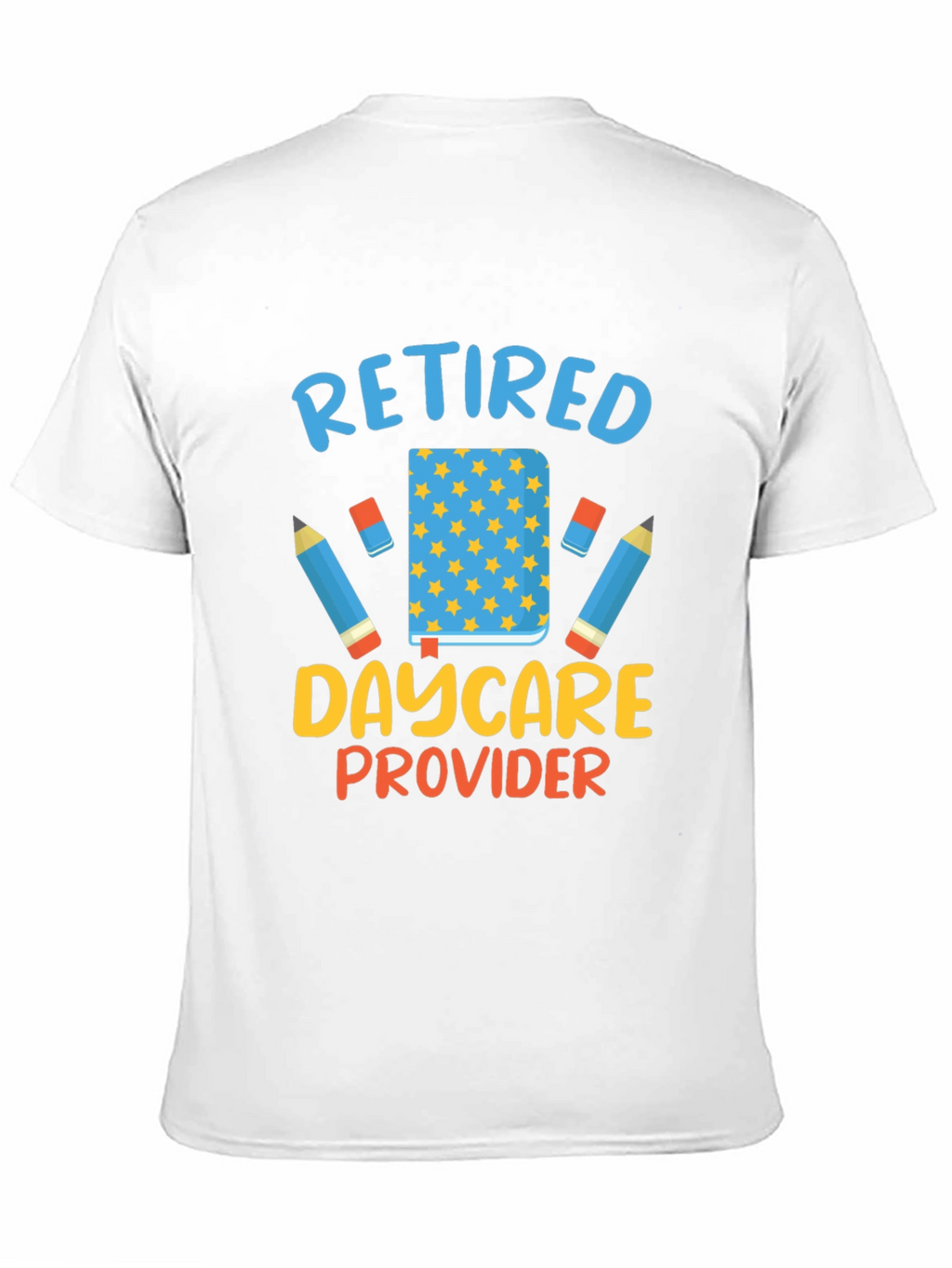 Retired Daycare Provider T-Shirt