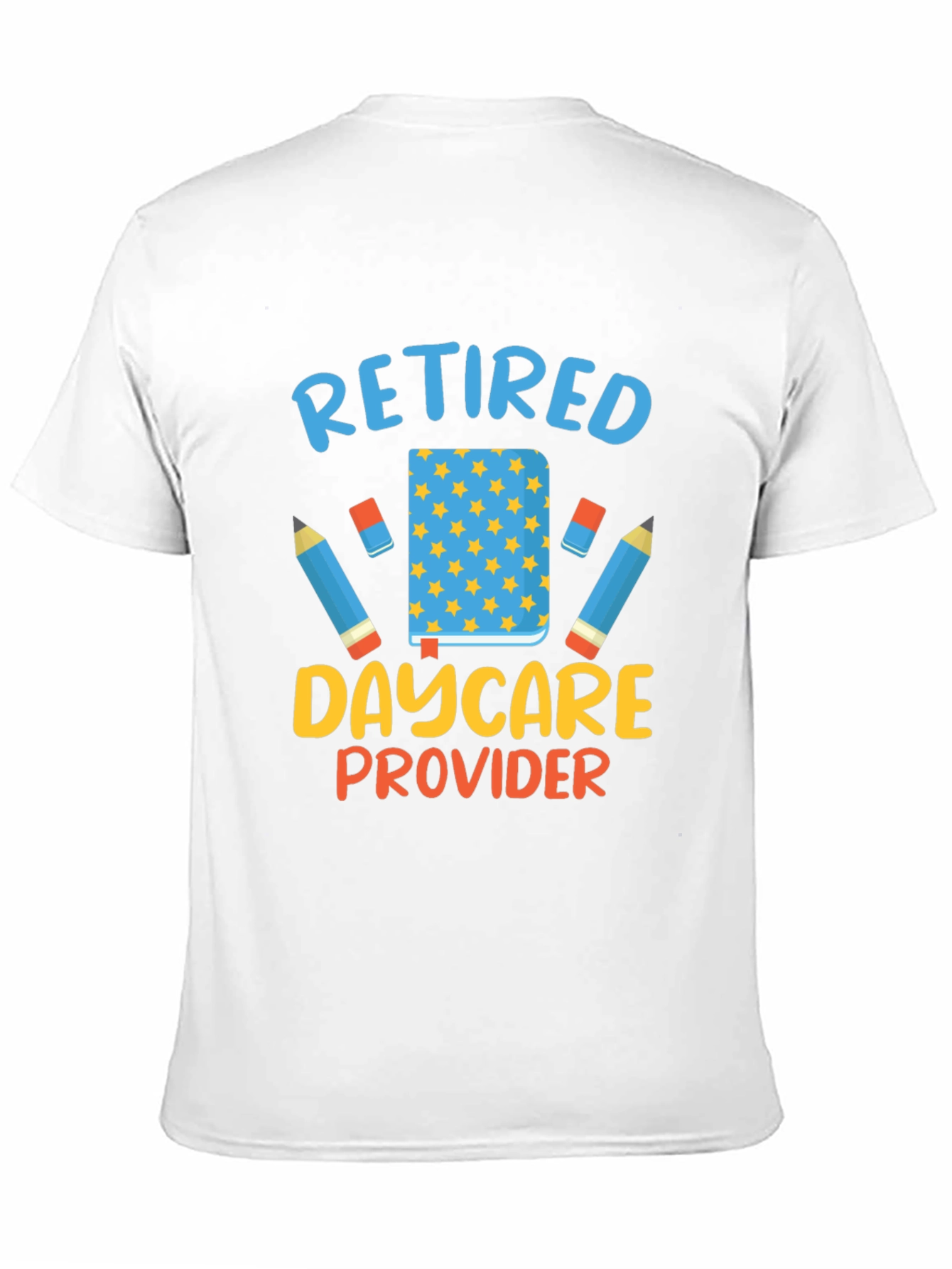 Retired Daycare Provider T-Shirt