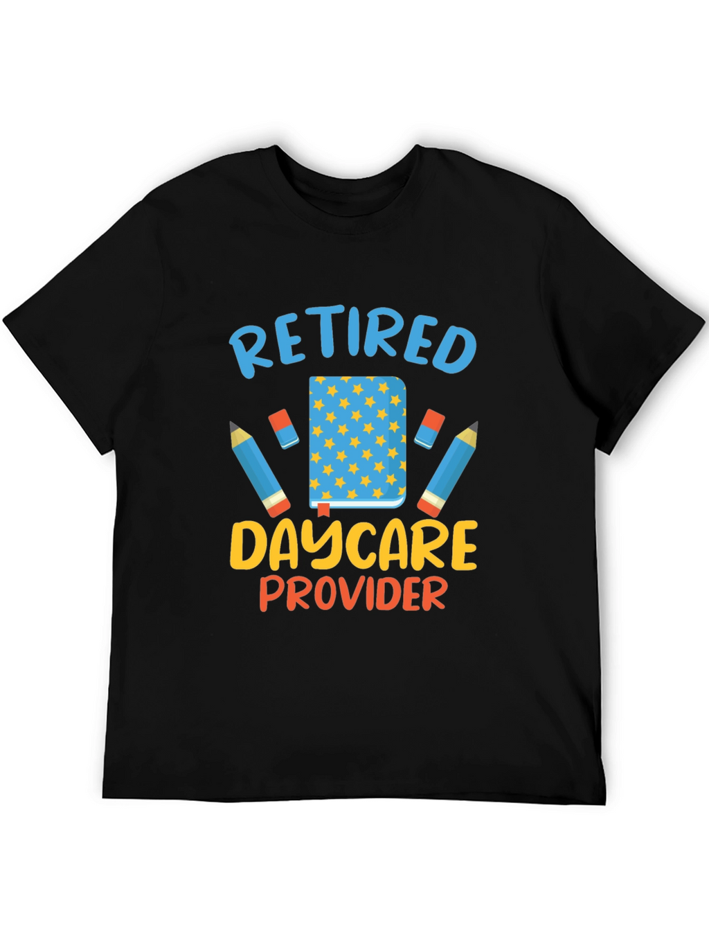 Retired Daycare Provider T-Shirt