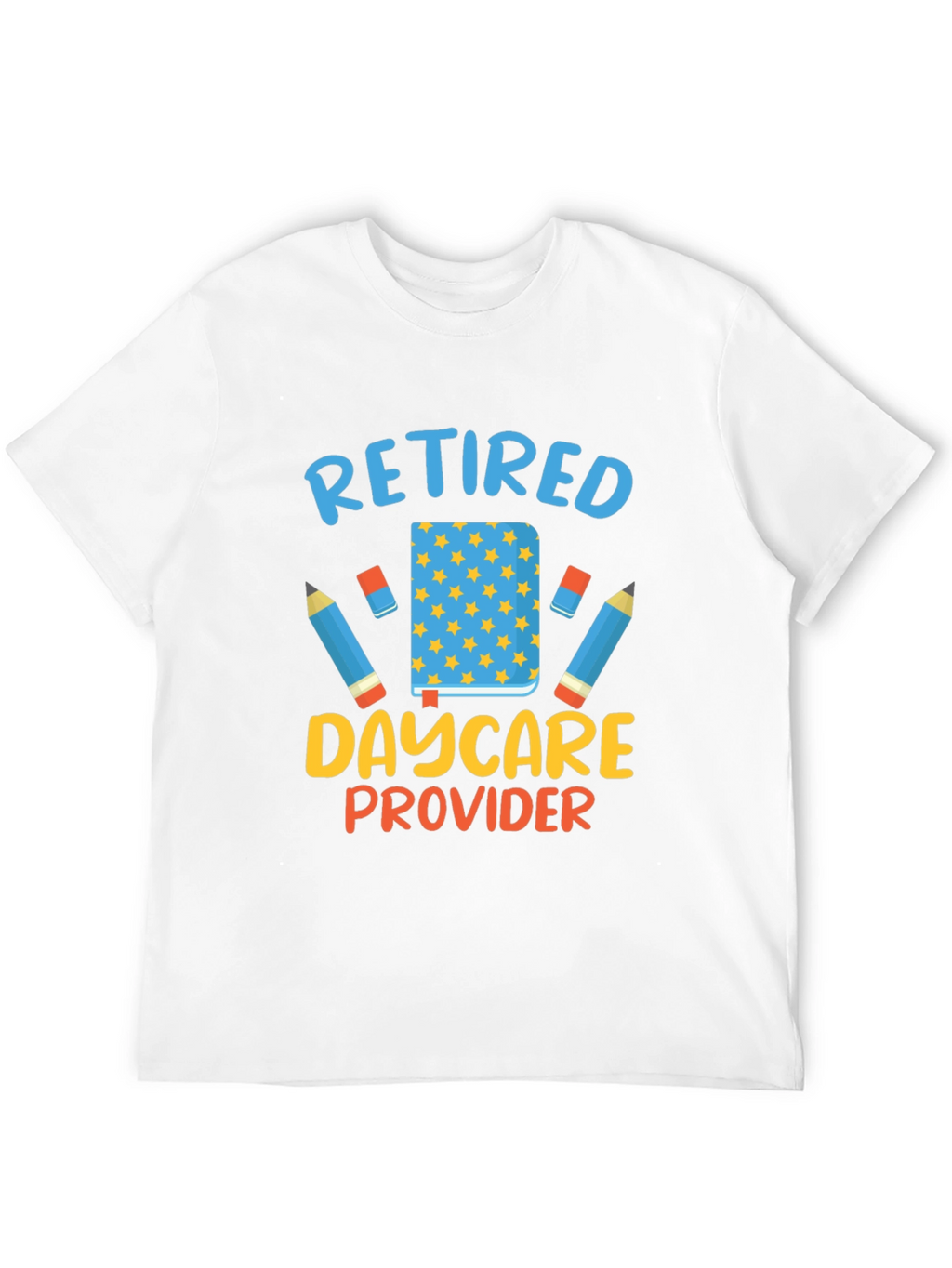 Retired Daycare Provider T-Shirt