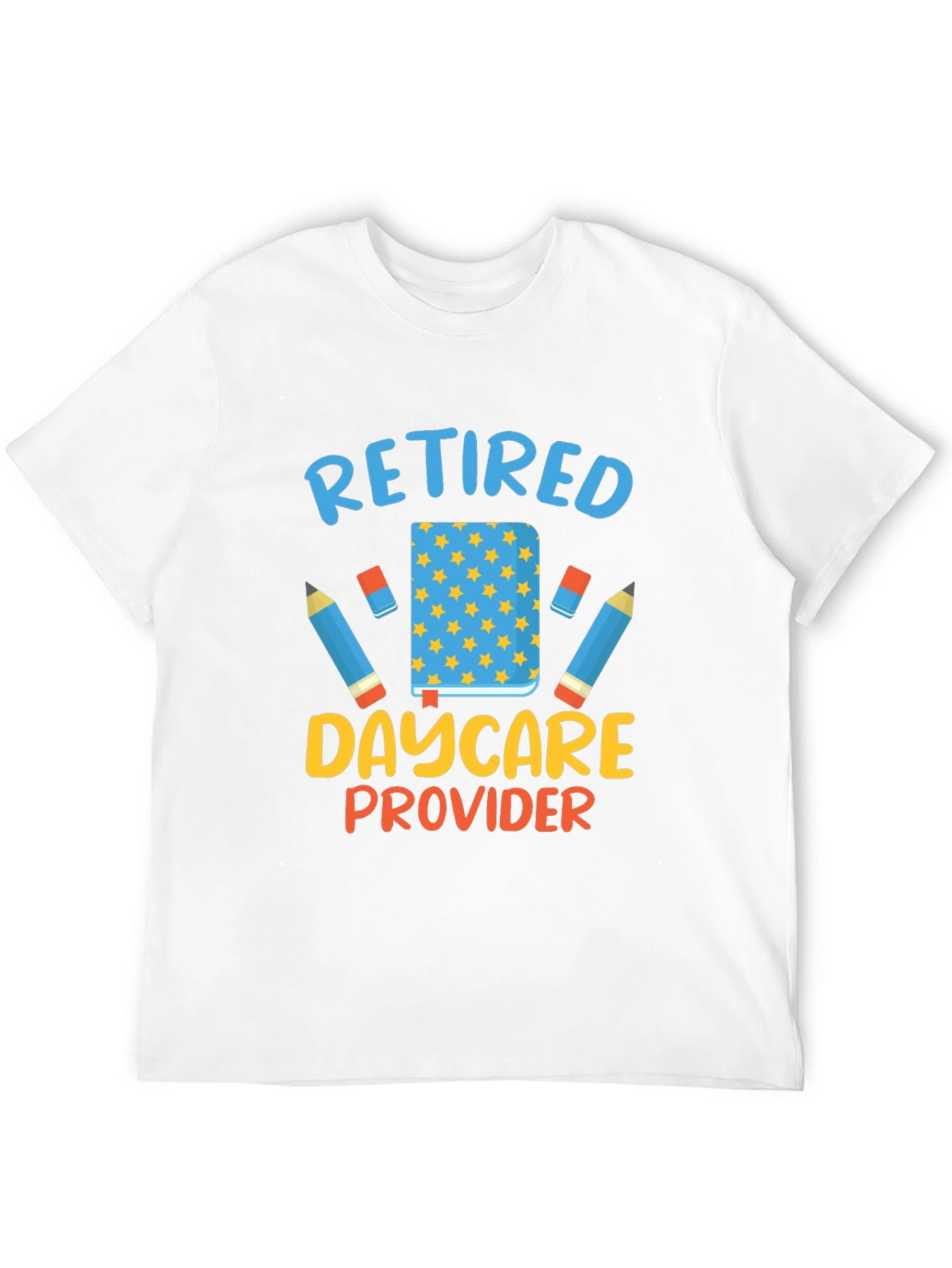 Retired Daycare Provider T-Shirt