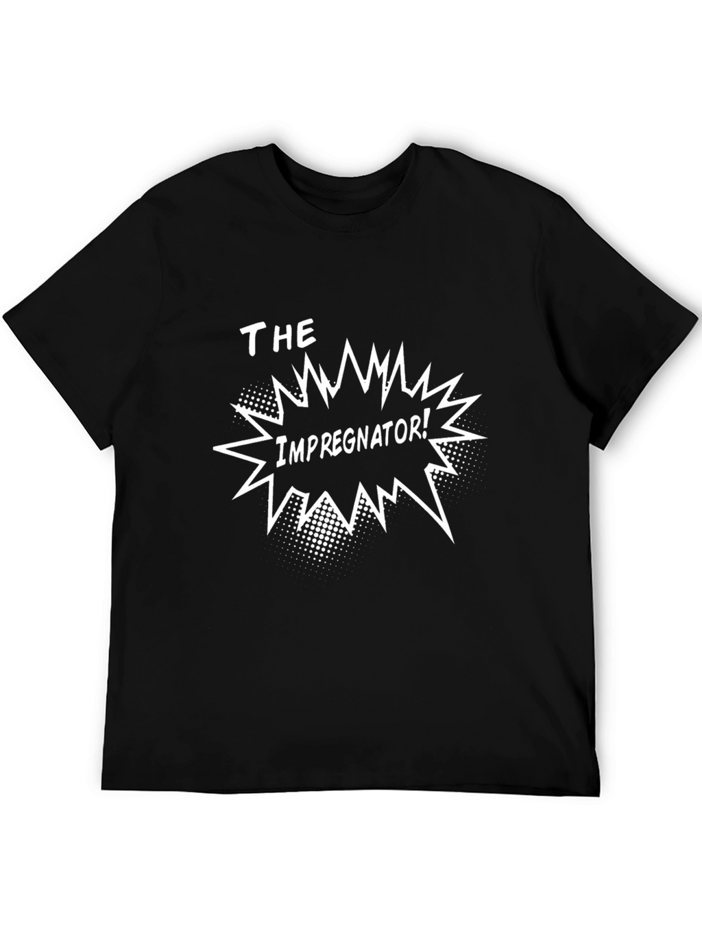 The Impregnator! Graphic Black T-Shirt