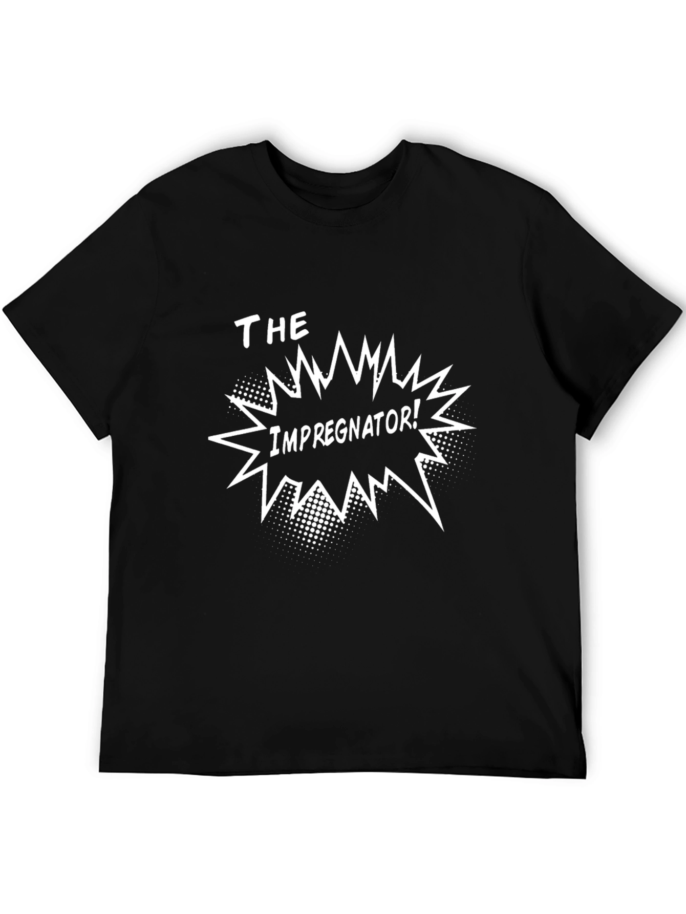 The Impregnator! Graphic Black T-Shirt
