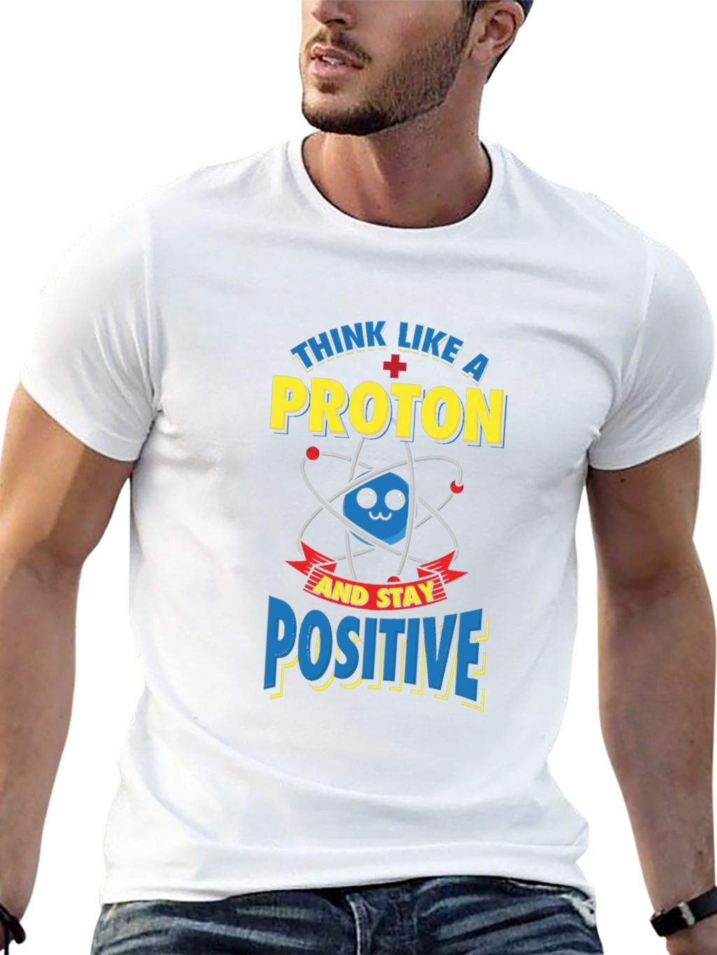 Think Like A Proton Positive T-Shirt