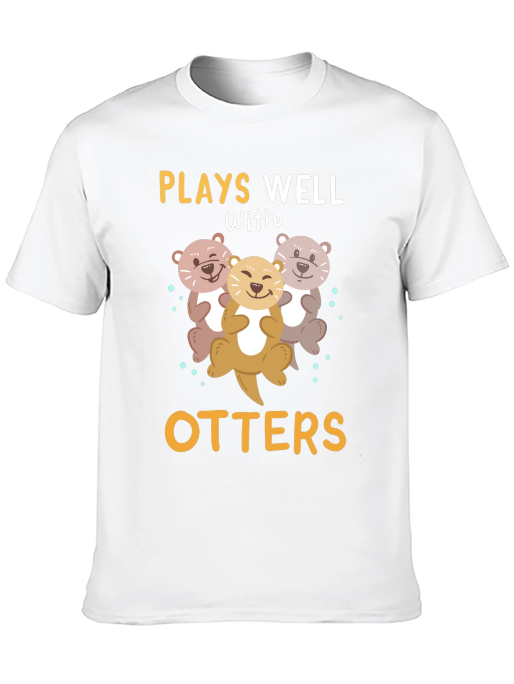 Plays Well With Otters T-Shirt