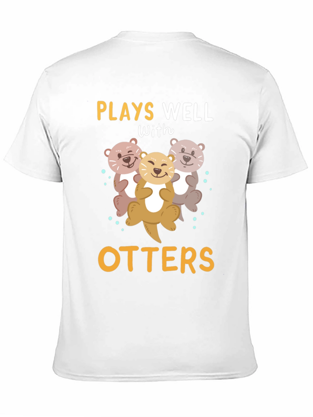 Plays Well With Otters T-Shirt