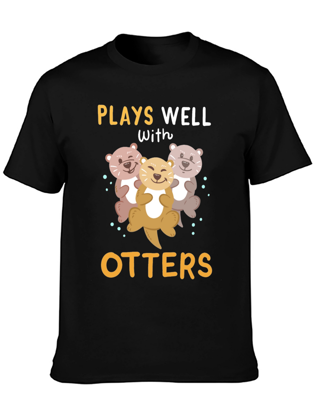 Plays Well With Otters T-Shirt