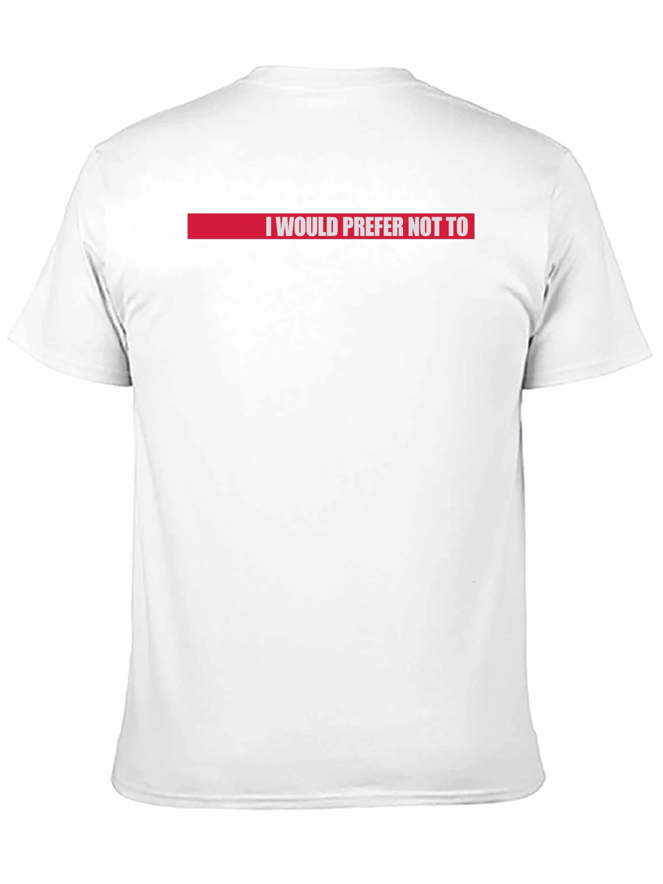 I Would Prefer Not To T-Shirt Red Accent