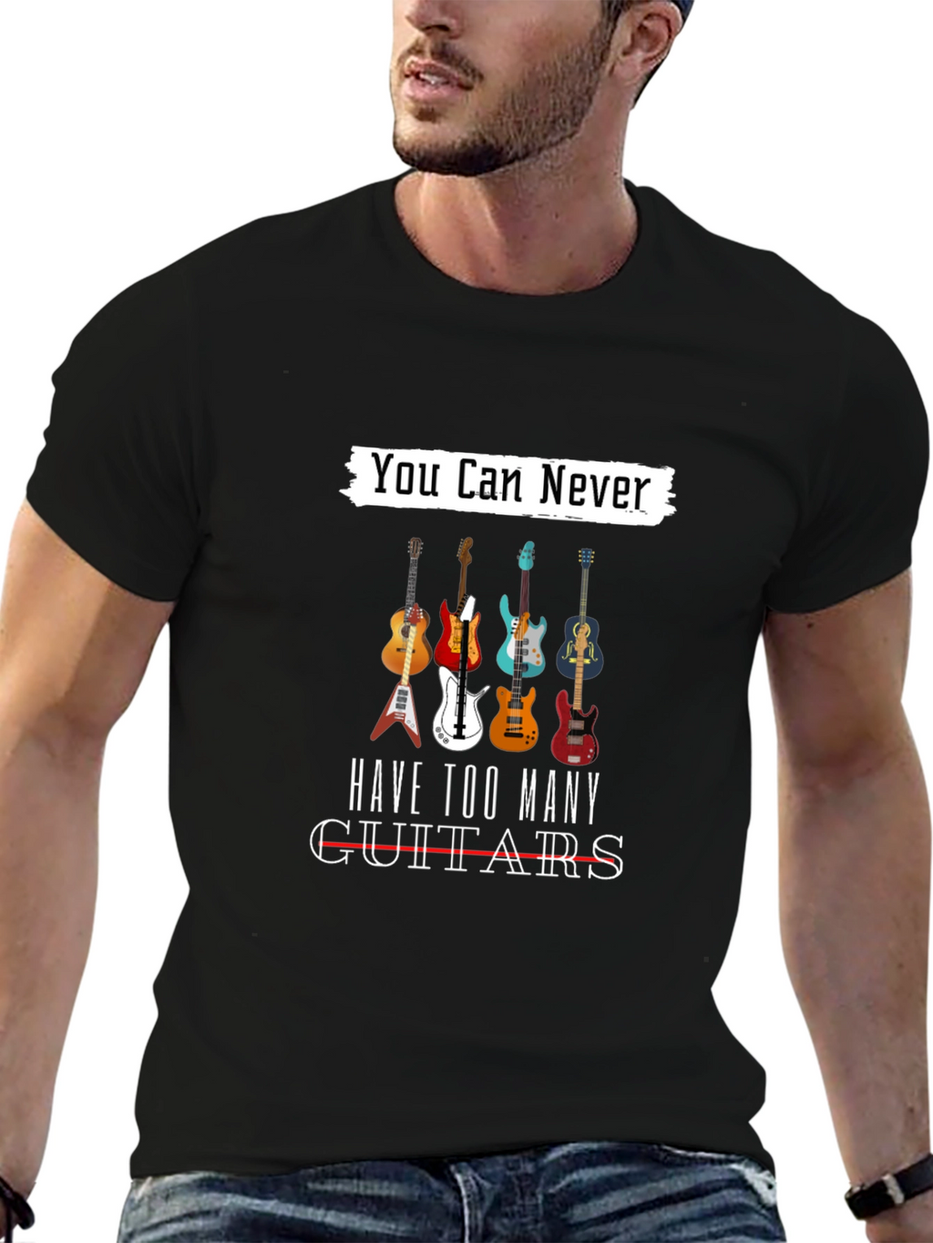 You Can Never Have Too Many Guitars T-Shirt