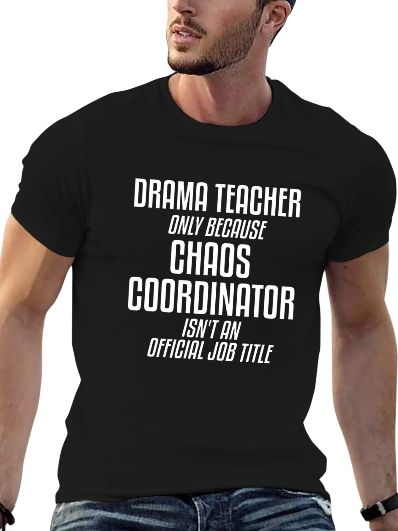 Drama Teacher Chaos Coordinator Black T-Shirt