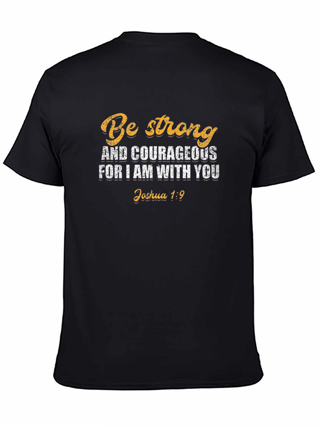 Be Strong & Courageous T-Shirt Christian Faith Tee