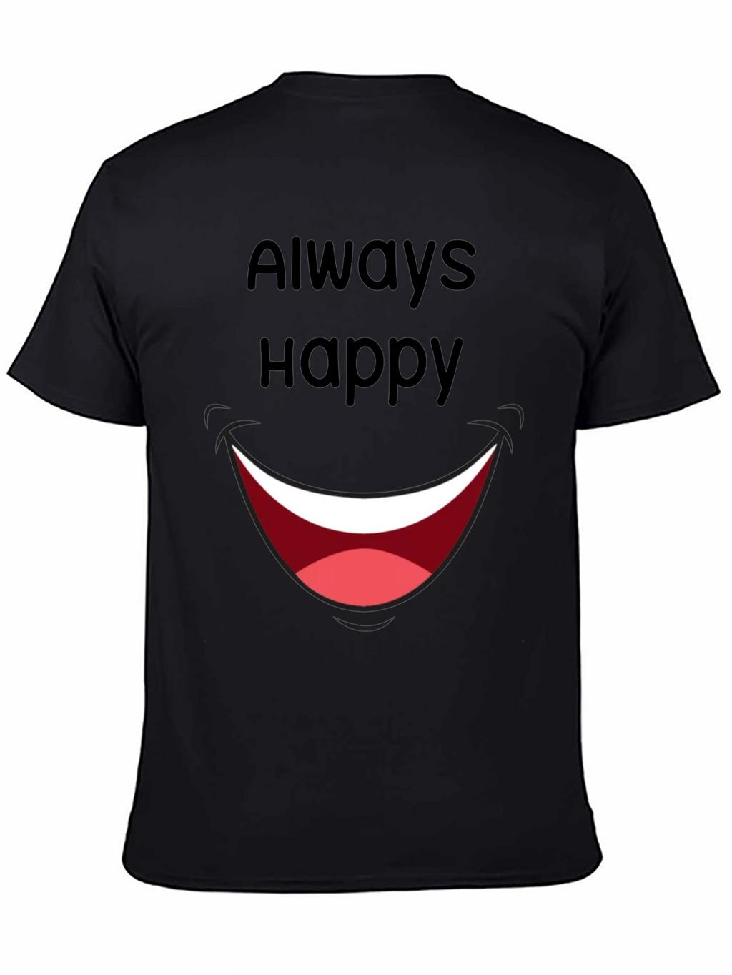 Always Happy Graphic T-Shirt
