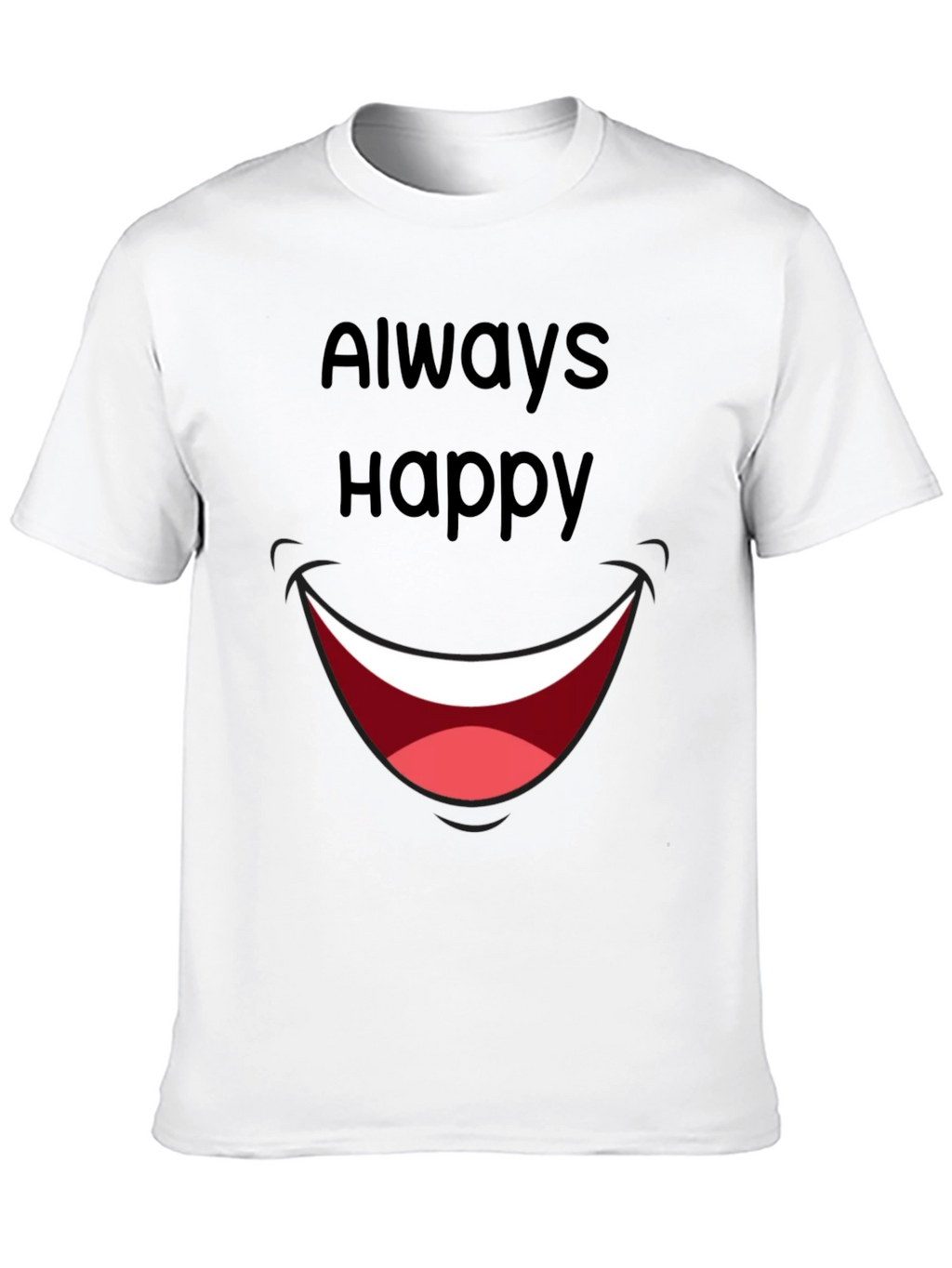 Always Happy Graphic T-Shirt