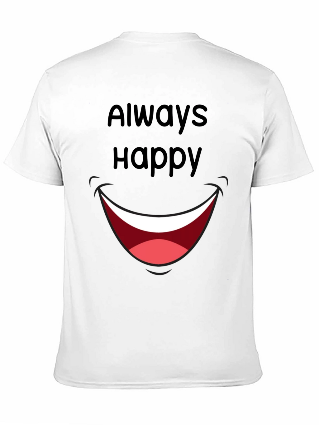 Always Happy Graphic T-Shirt