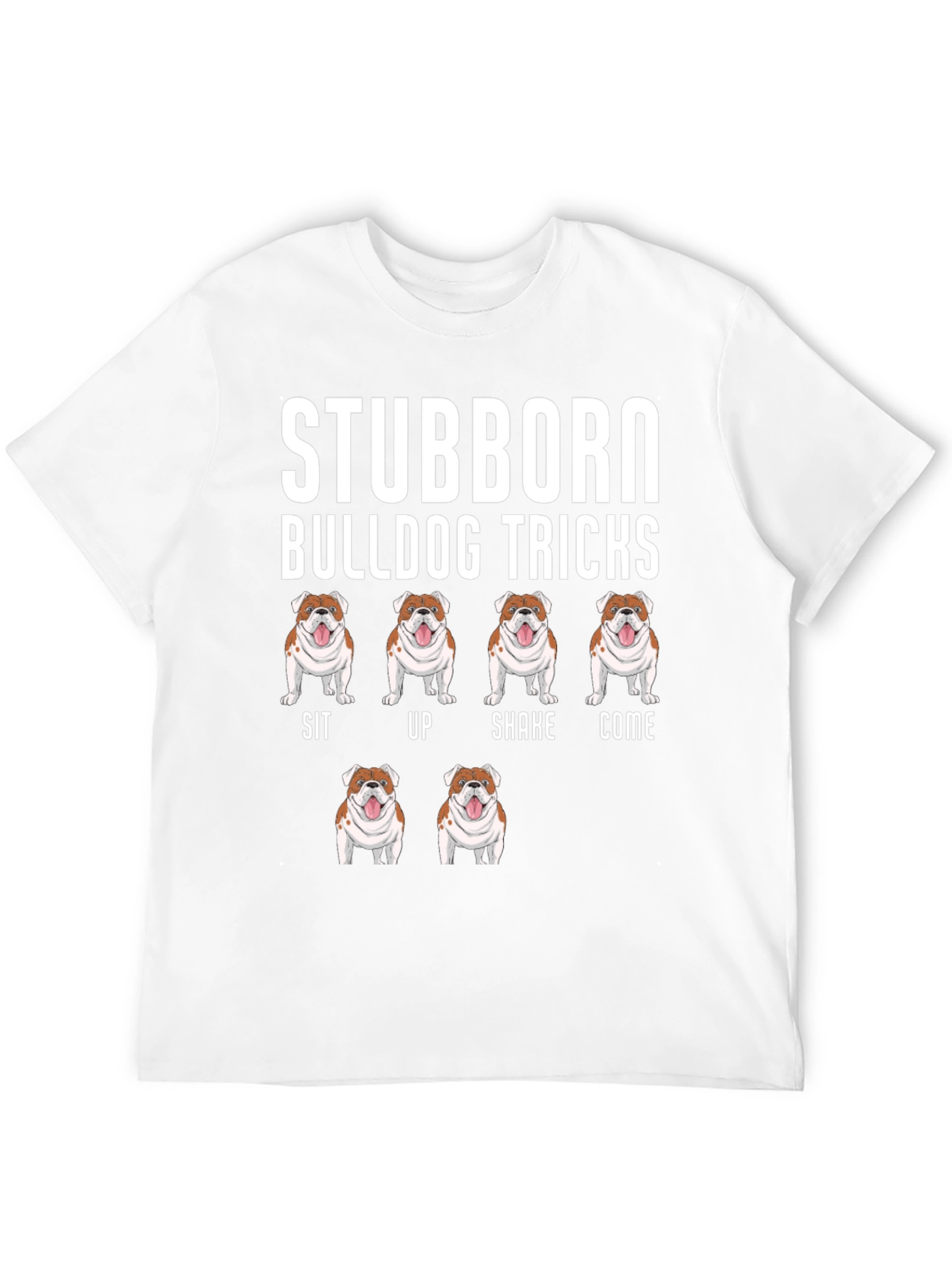 Stubborn Bulldog Tricks Graphic T-Shirt