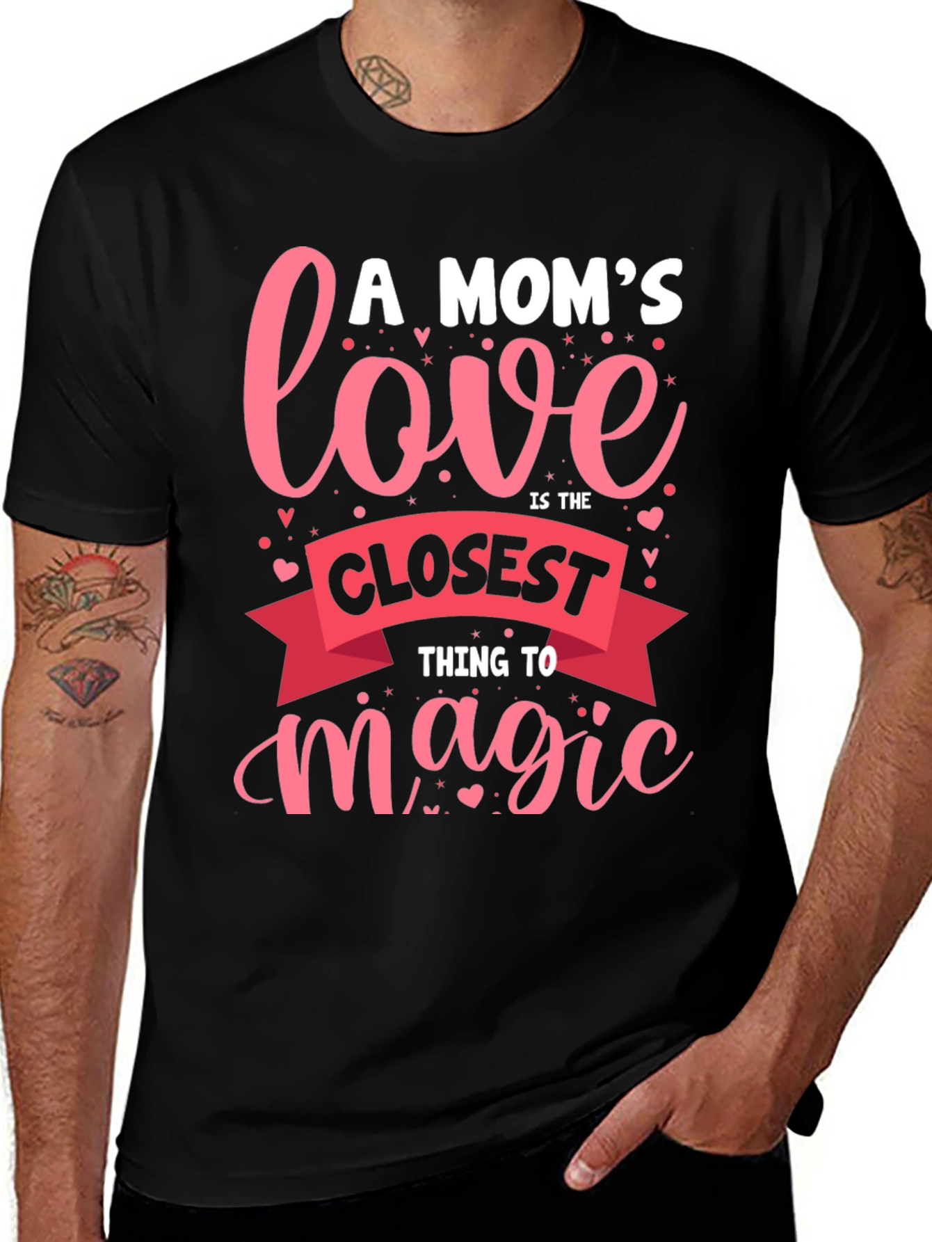 A Moms Love T-Shirt - Closest Thing to Magic