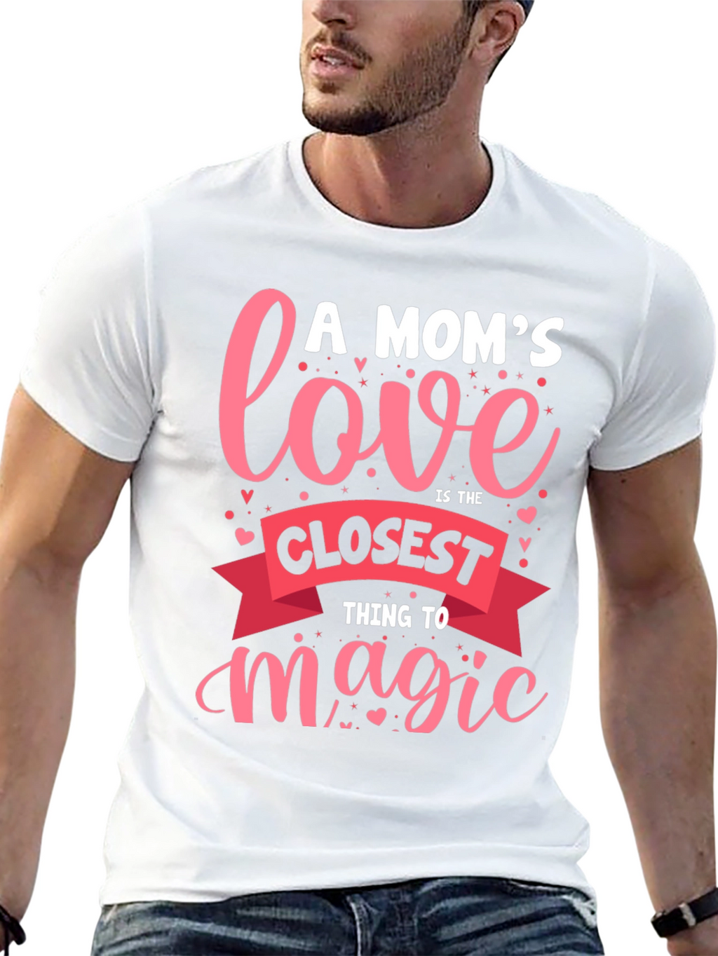 A Moms Love T-Shirt - Closest Thing to Magic