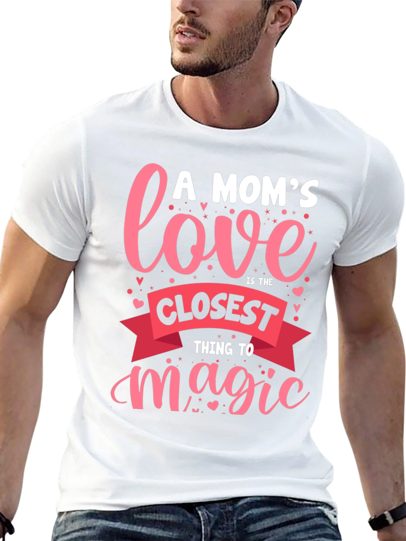 A Moms Love T-Shirt - Closest Thing to Magic