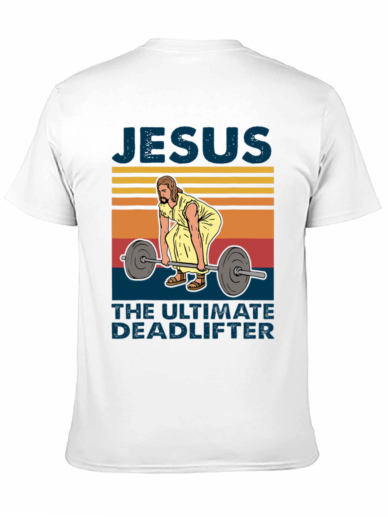 Jesus the Ultimate Deadlifter T-Shirt