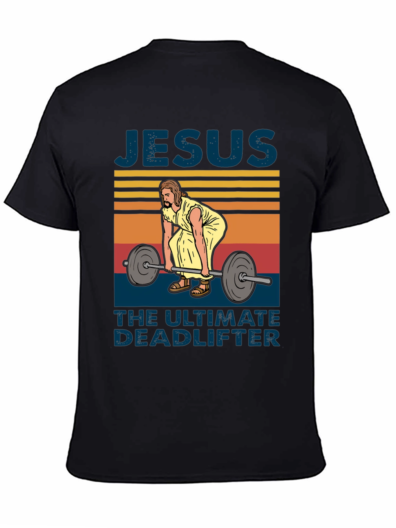 Jesus the Ultimate Deadlifter T-Shirt