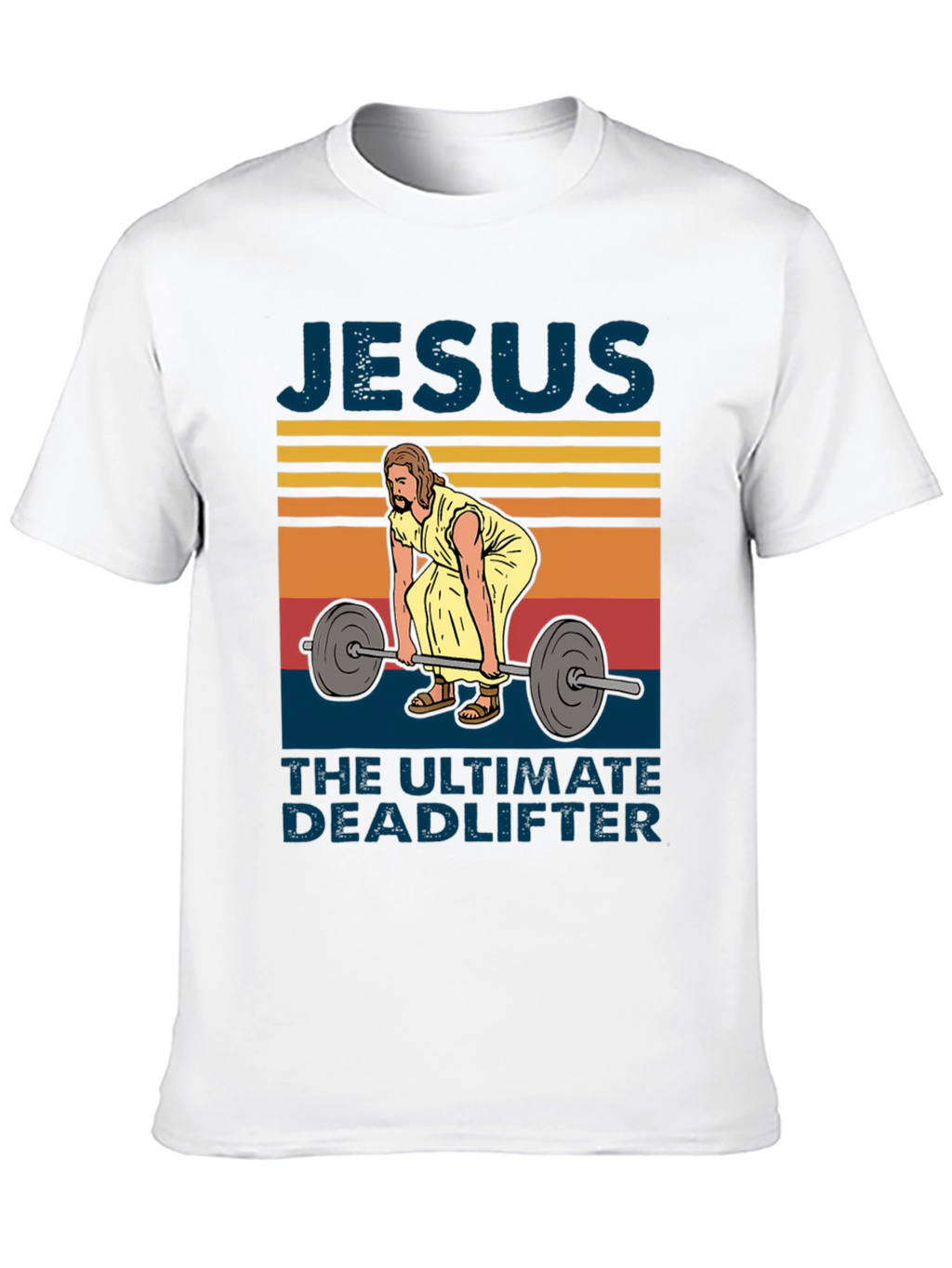Jesus the Ultimate Deadlifter T-Shirt