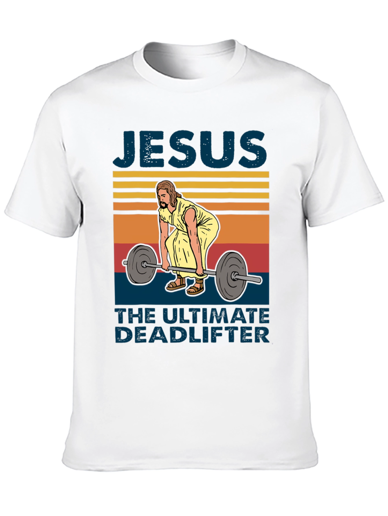 Jesus the Ultimate Deadlifter T-Shirt