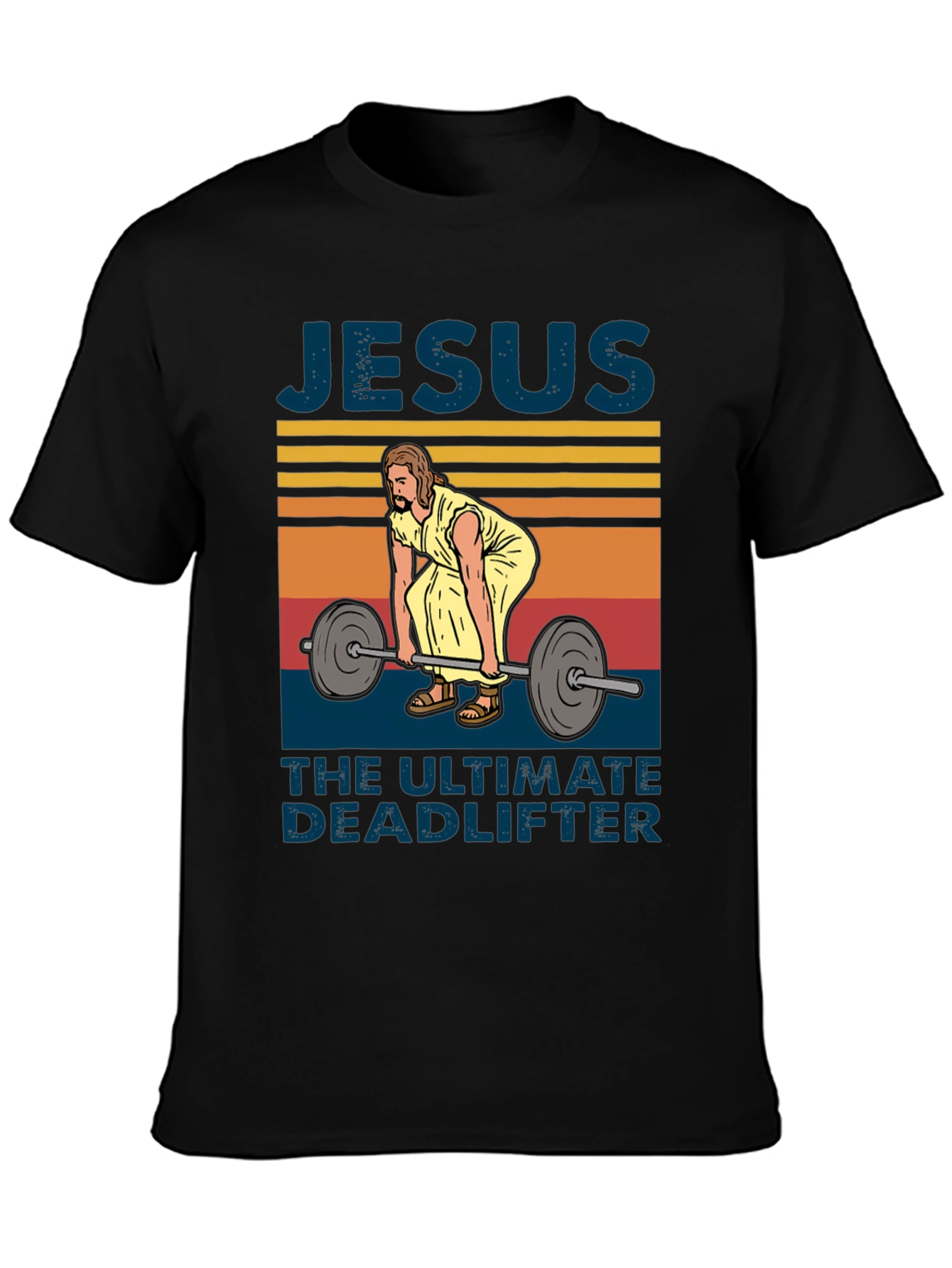 Jesus the Ultimate Deadlifter T-Shirt
