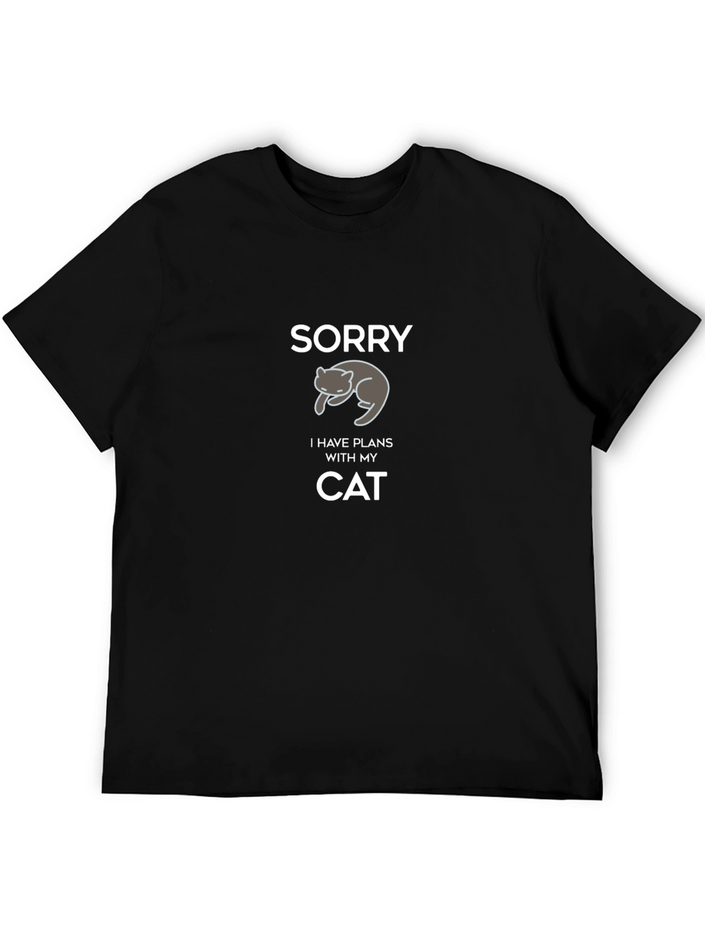 Sorry I Have Plans With My Cat T-Shirt
