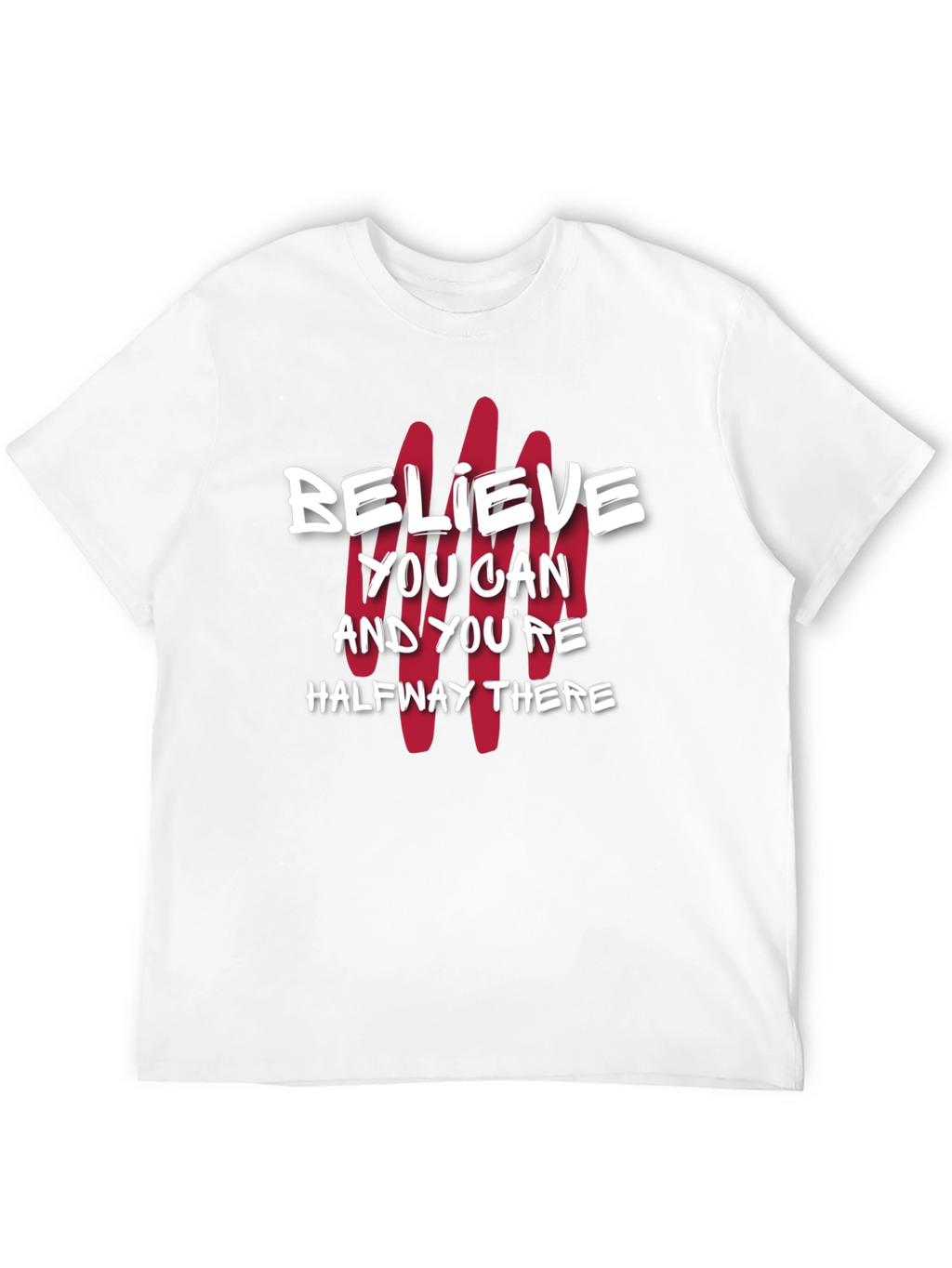 Believe You Can T-Shirt - Motivational Graphic Tee