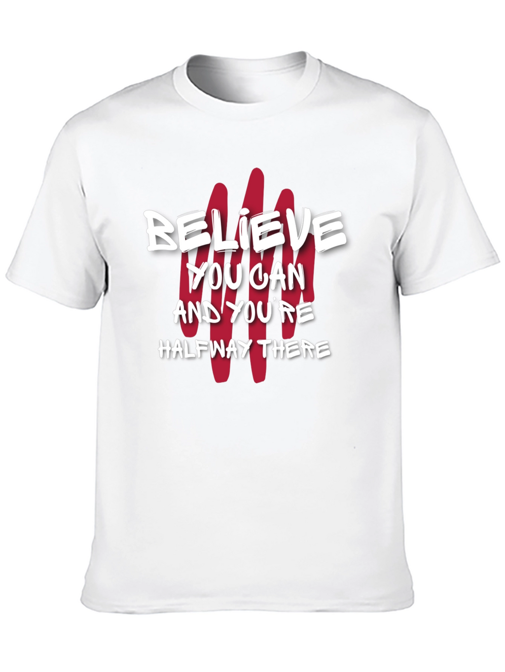 Believe You Can T-Shirt - Motivational Graphic Tee