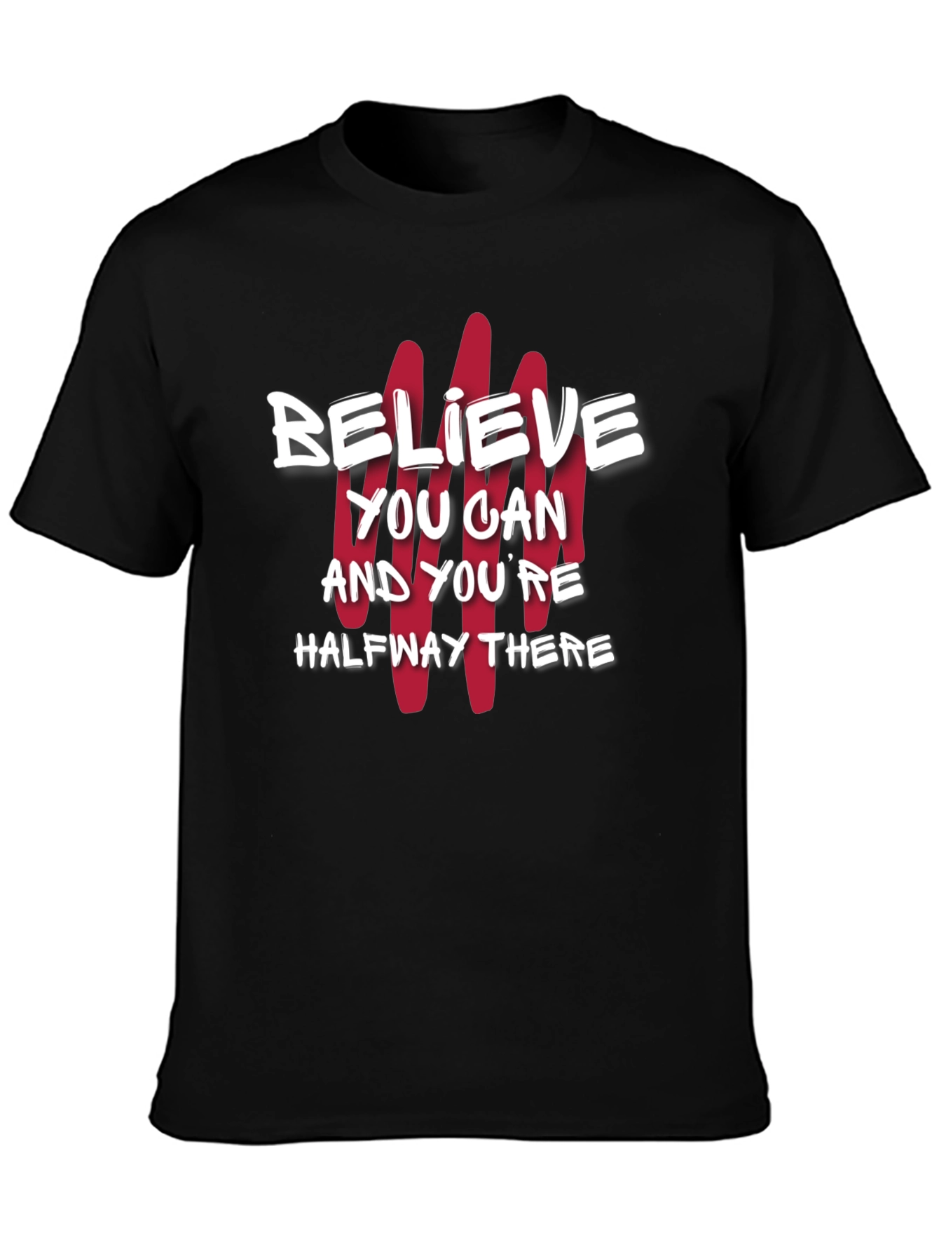 Believe You Can T-Shirt - Motivational Graphic Tee