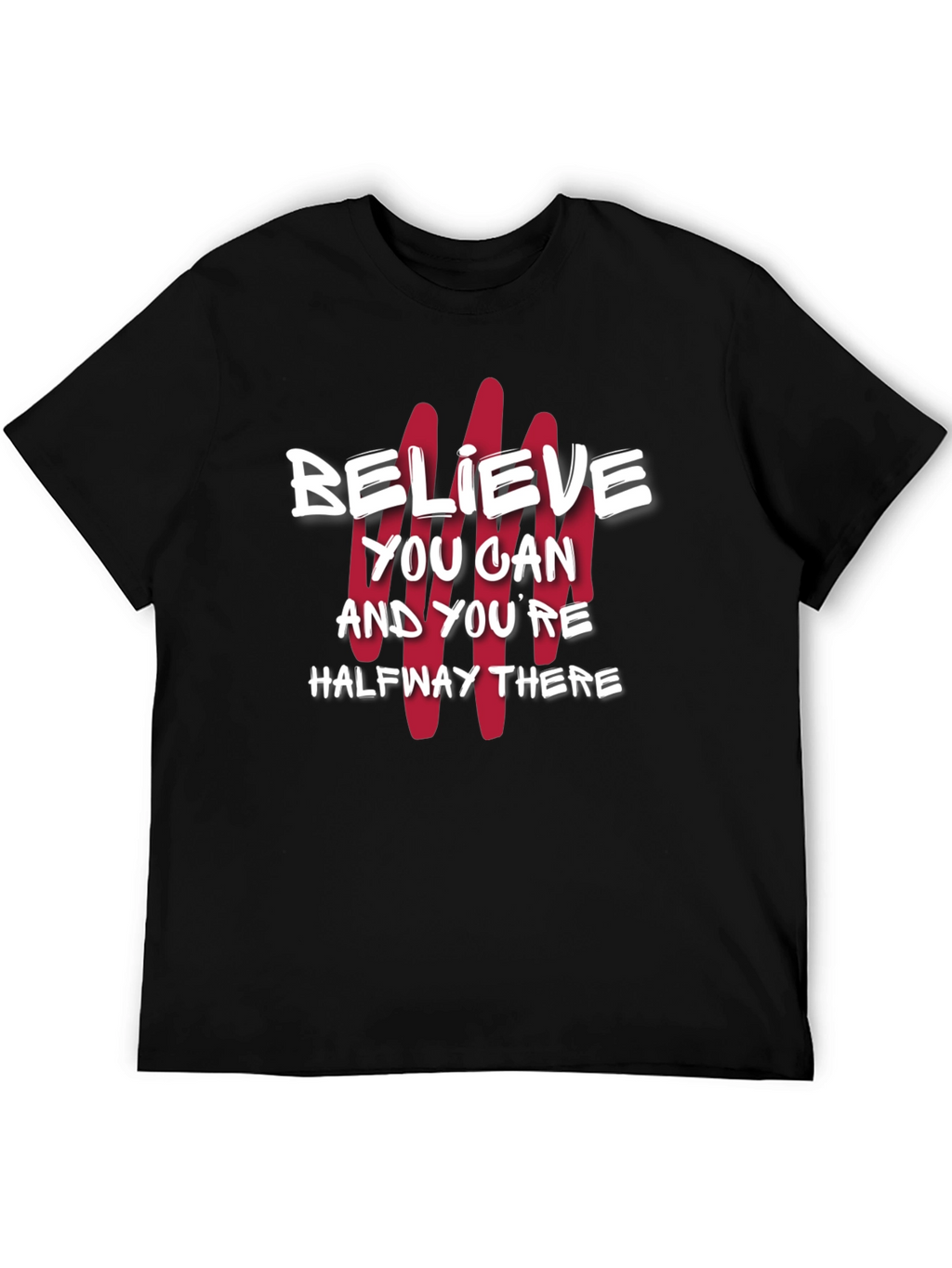 Believe You Can T-Shirt - Motivational Graphic Tee