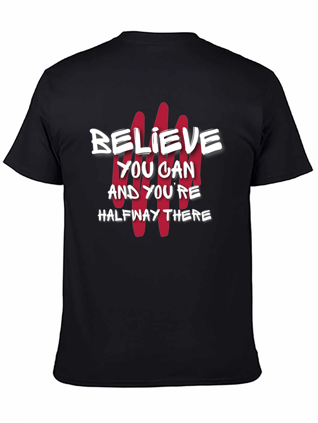Believe You Can T-Shirt - Motivational Graphic Tee