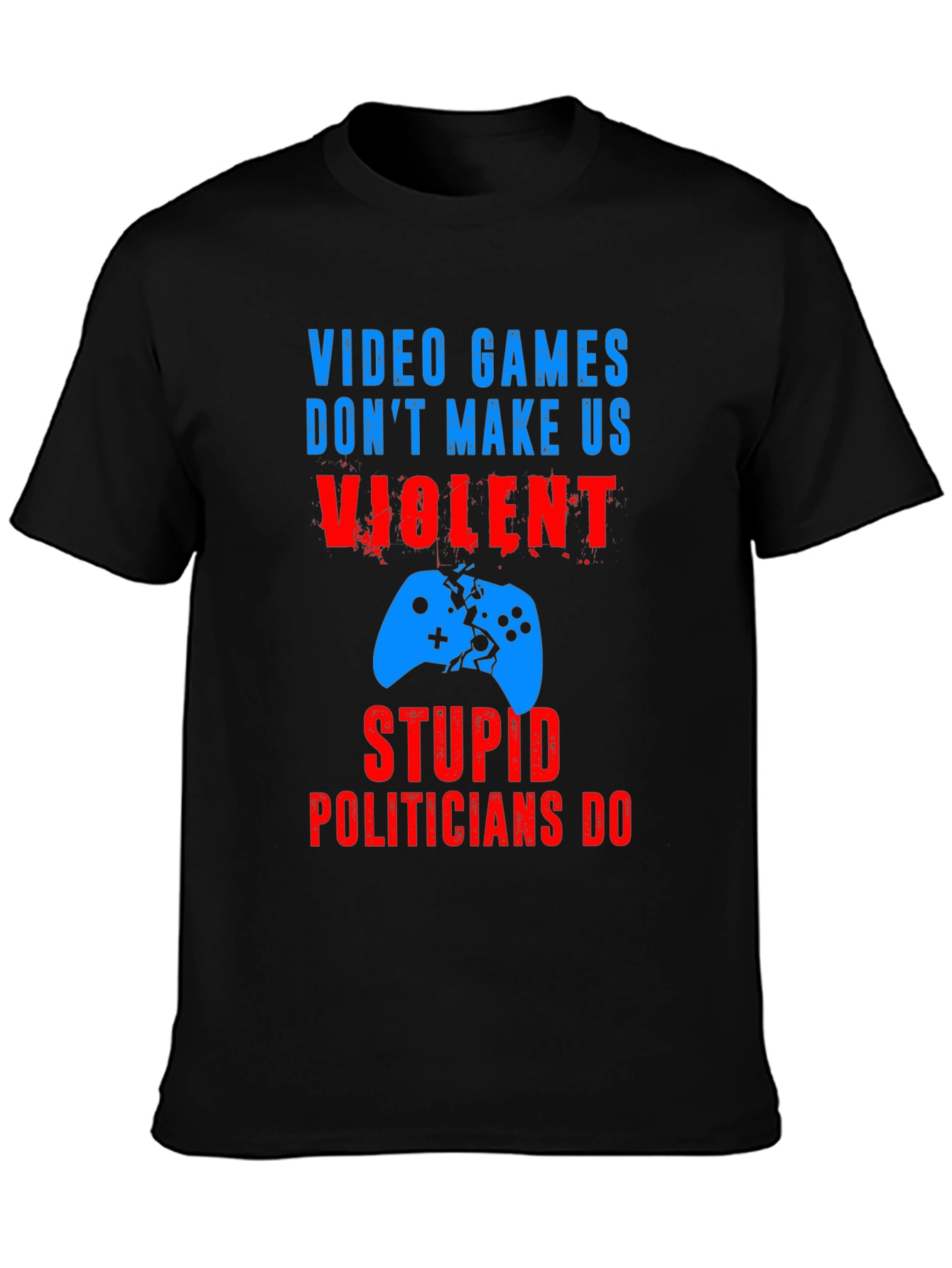 Video Games Dont Make Us Violent T-Shirt