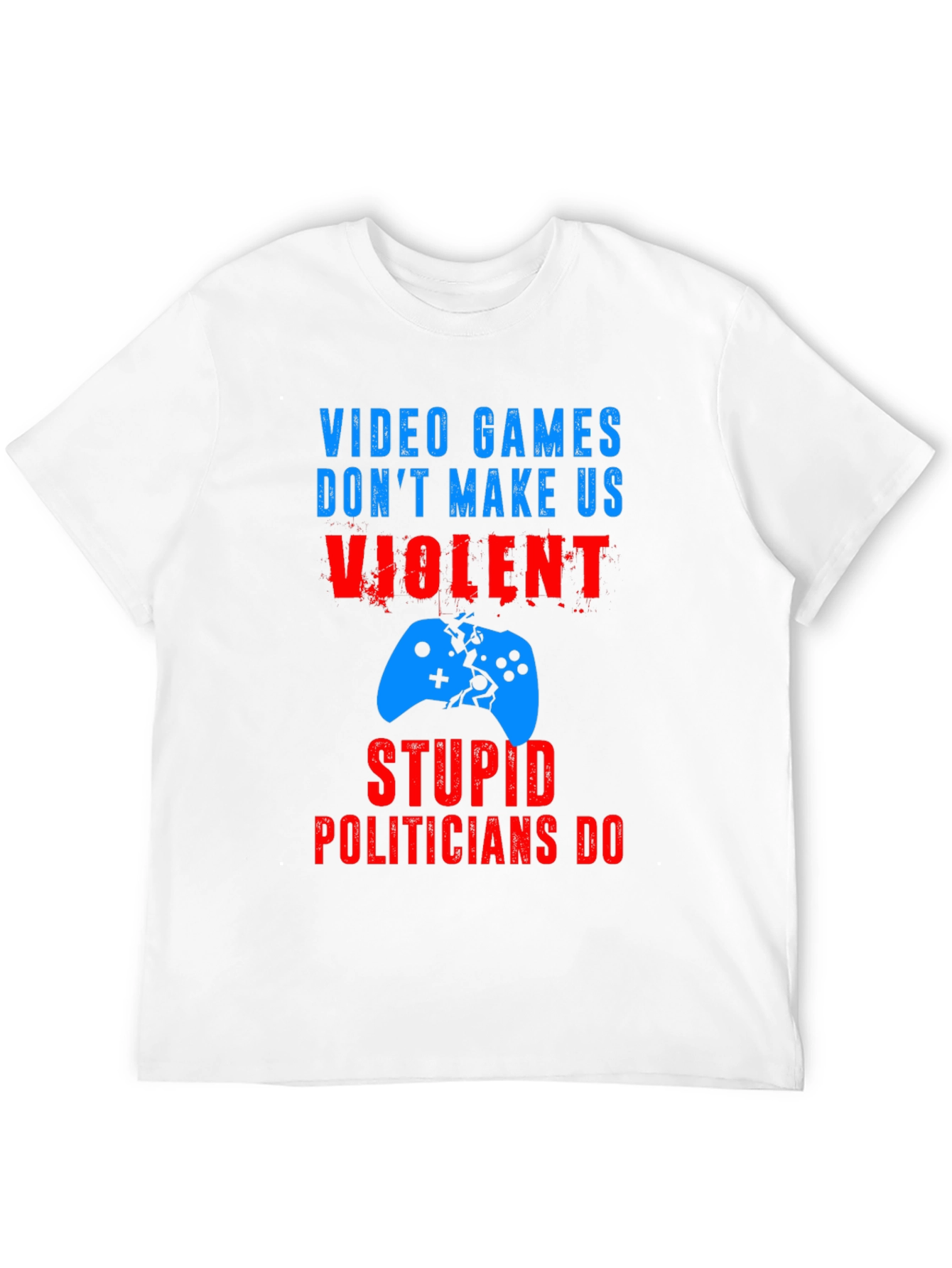 Video Games Dont Make Us Violent T-Shirt