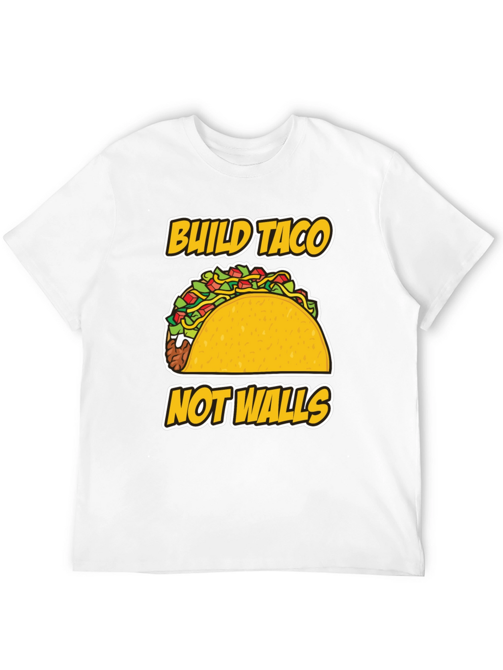 Build Taco Not Walls T-Shirt - Graphic Tee
