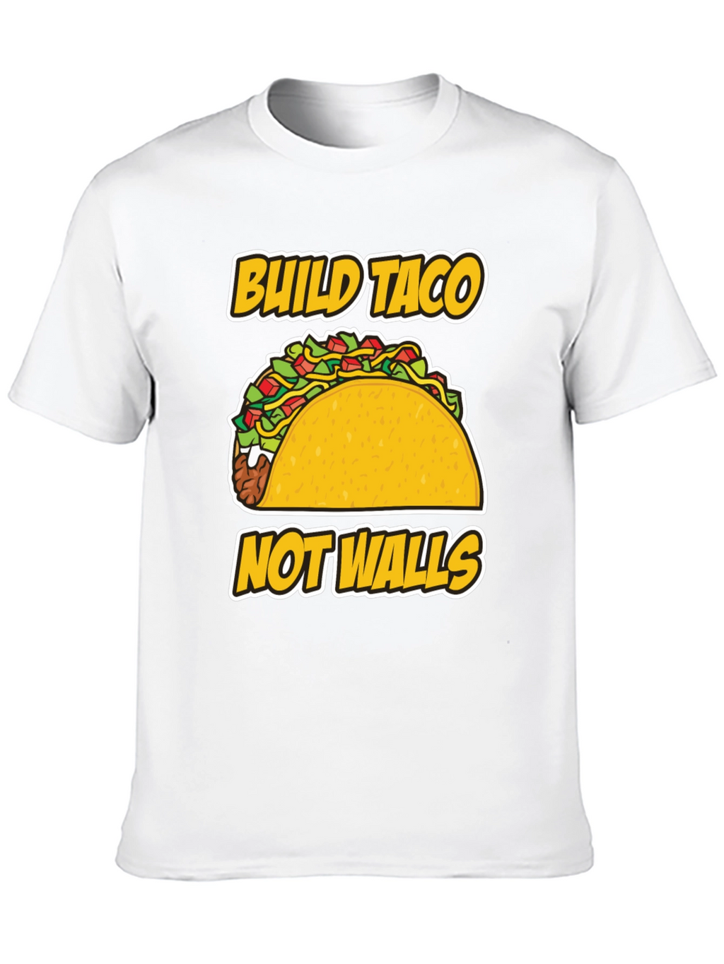 Build Taco Not Walls T-Shirt - Graphic Tee