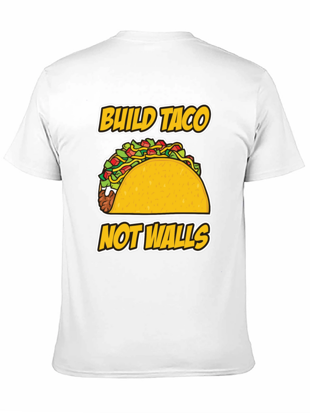 Build Taco Not Walls T-Shirt - Graphic Tee