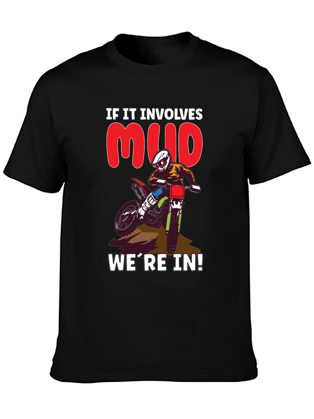 Mud Involves T-Shirt