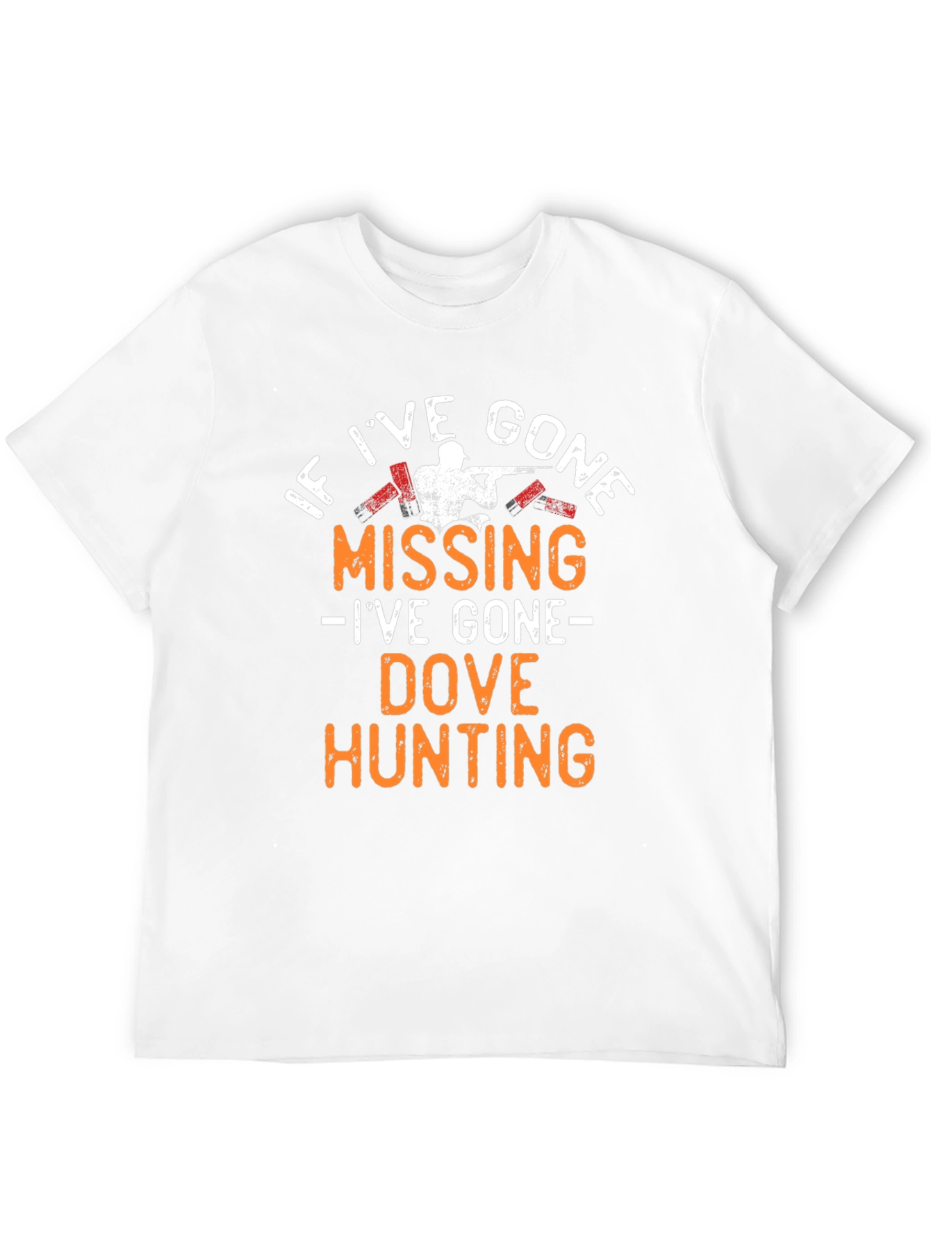 Dove Hunting T-Shirt - If Ive Gone Missing