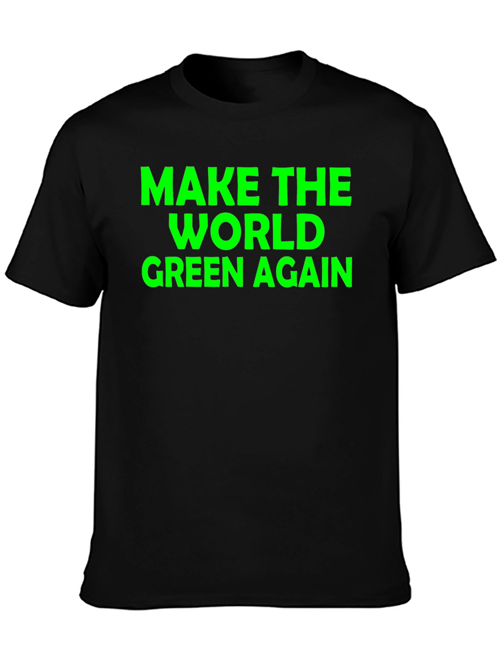 Make The World Green Again T-Shirt