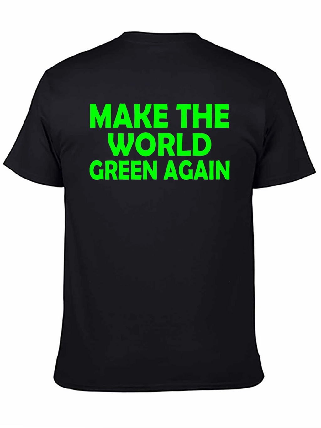 Make The World Green Again T-Shirt