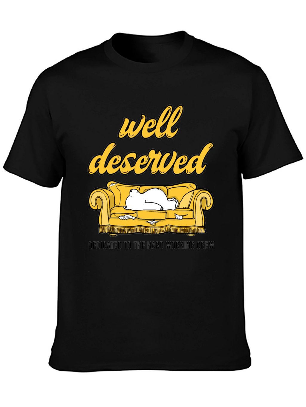 Well Deserved Crew T-Shirt - Comfortable Relaxed Fit