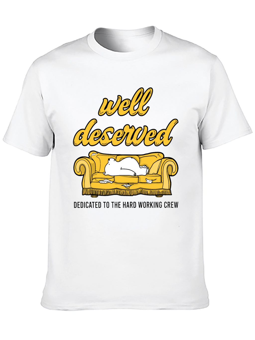 Well Deserved Crew T-Shirt - Comfortable Relaxed Fit